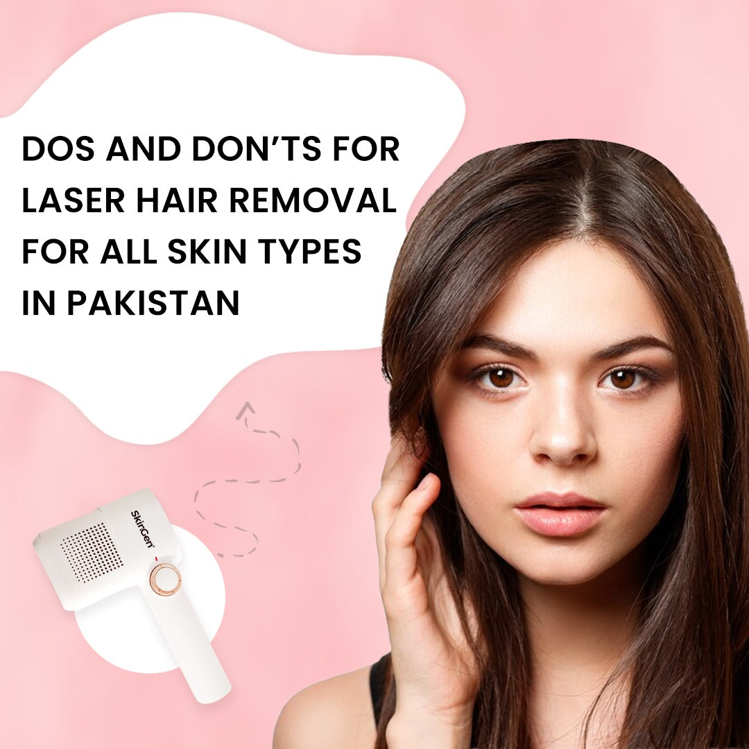 Dos and Donโts for Laser Hair Removal for All Skin Types in Pakistan