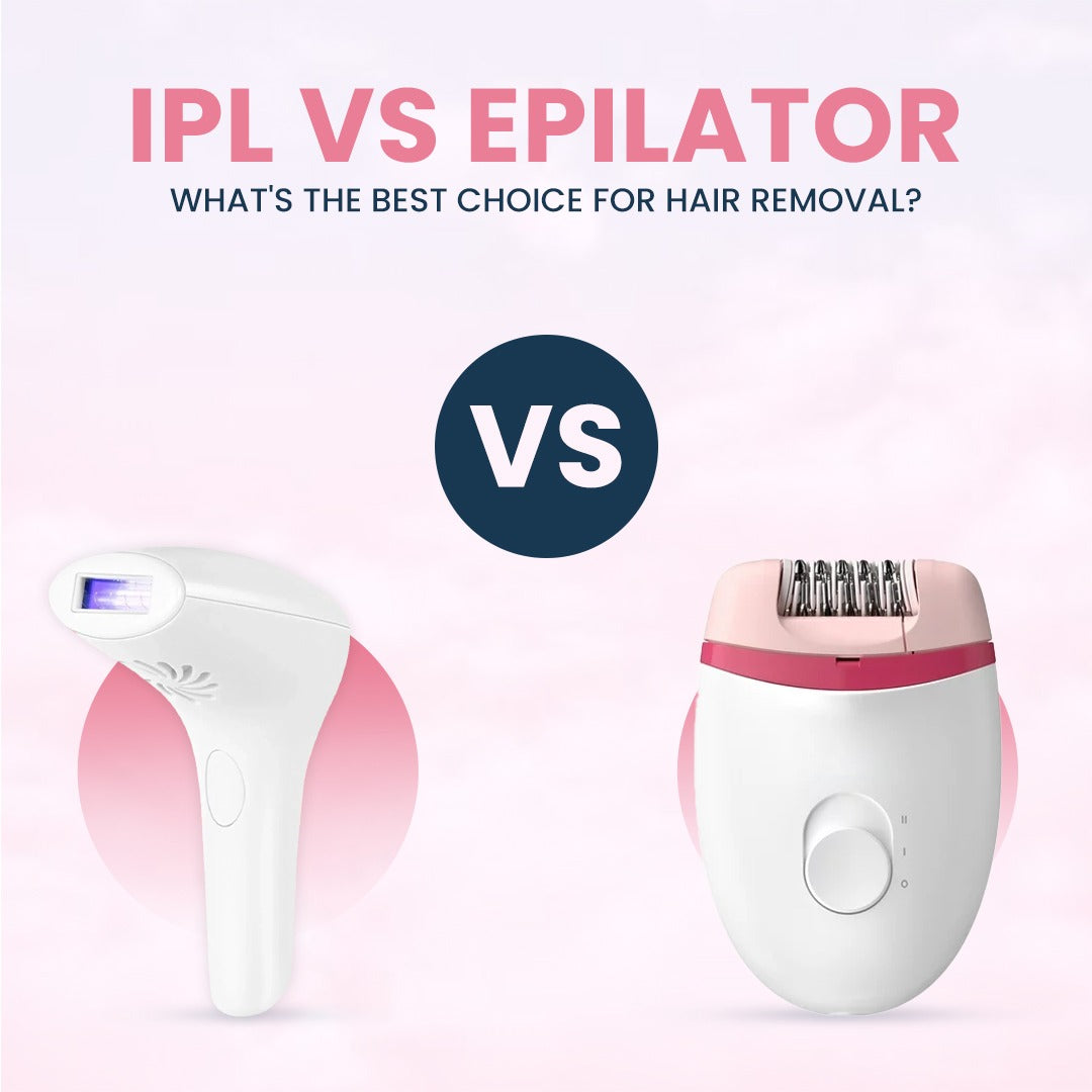 IPL Vs Epilator: What's the best choice for hair removal?