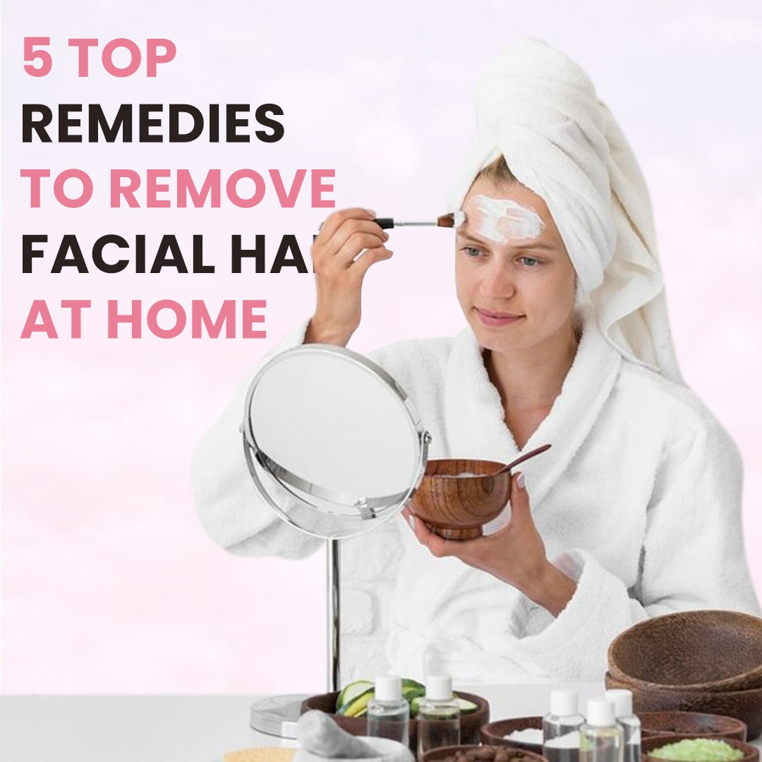5 Top Remedies to Remove Facial Hair at Home