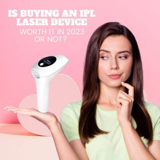 Is Buying An IPL Laser Device Worth It In 2023 Or Not? - Skingen Pakistan